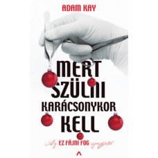 Mert szülni karácsonykor kell     14.95 + 1.95 Royal Mail